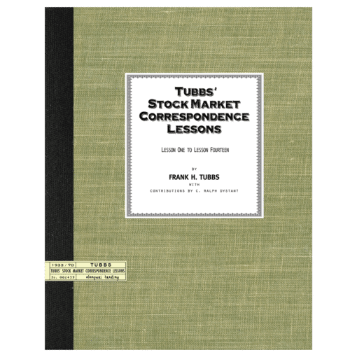 Tubbs’ Stock Market Correspondence Lessons (Course): Lessons One to Lesson Fourteen by Frank H. Tubbs