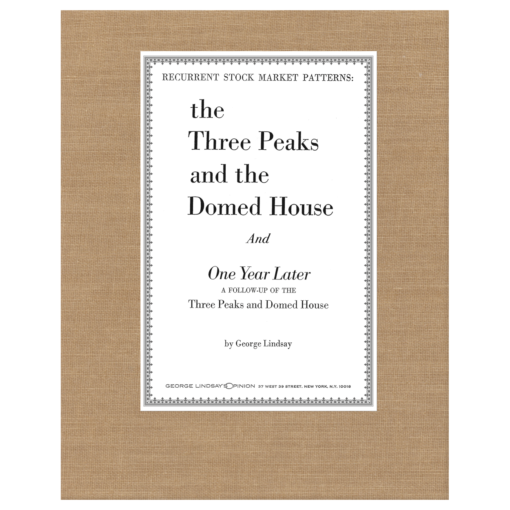 The Three Peaks and the Domed House & One Year Later, A Follow-up of the Three Peaks and Domed House by George Lindsay