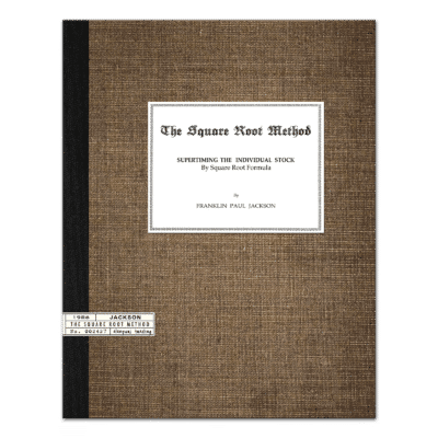 The Square Root Method, Supertiming The Individual Stock by Square Root Formula (1986) by Franklin Paul Jackson