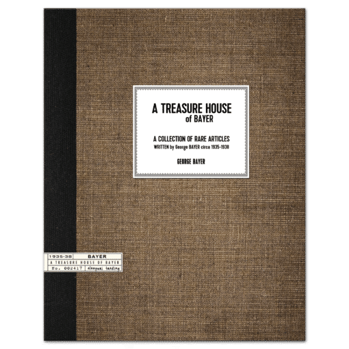 A Treasure House of Bayer: A Collection of Rare Articles and Forecasts circa 1935-1938 by George Bayer