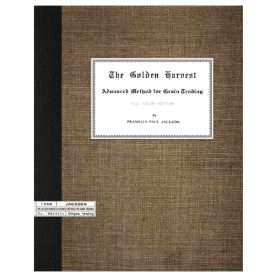 The Golden Harvest, Advanced Method for Grain Trading (Full Color Edition) (1958) by Franklin Paul Jackson