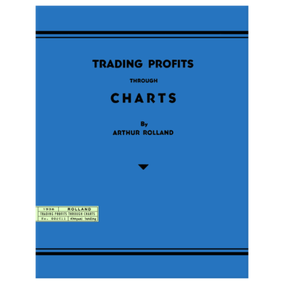 TTrading Profits Through Charts by Arthur Rolland