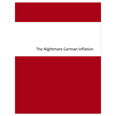 The Nightmare German Inflation by Dr. Irving Reich