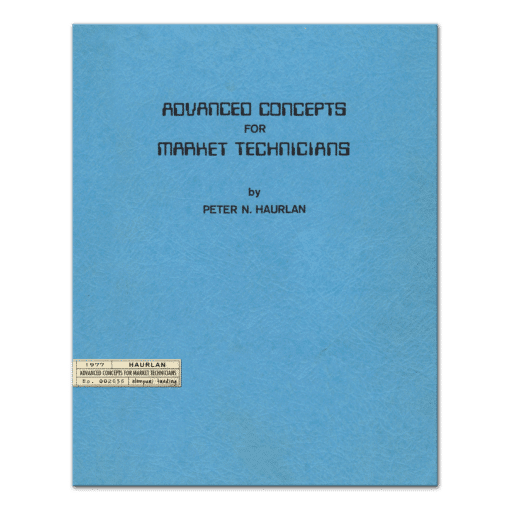 Advanced Concepts for Market Technicians by Peter N. Haurlan