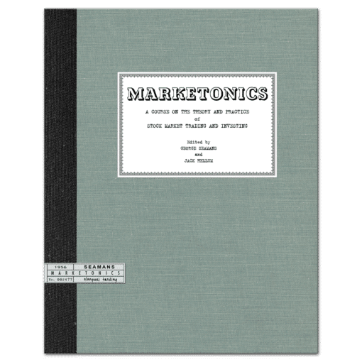 Marketonics: A Course on the Theory and Practice of Stock Market Trading and Investing (1956) by George Seamans