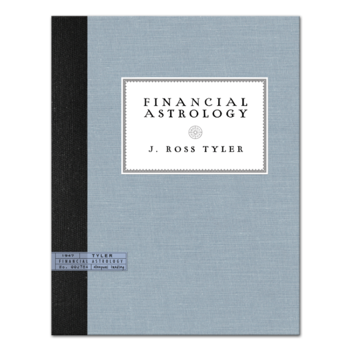 Financial Astrology by J. Ross Tyler
