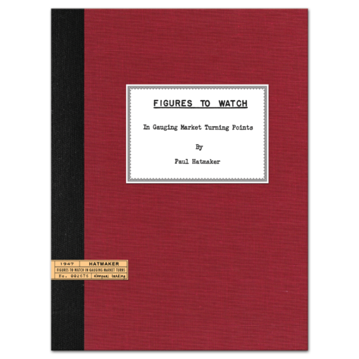 Figures to Watch: In Gauging Market Turning Points (1947) by Paul Hatmaker